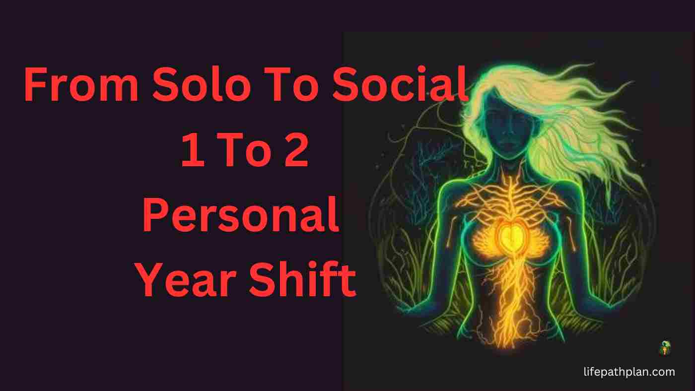 From Solo To Social The 1 To 2 Personal Year Shift