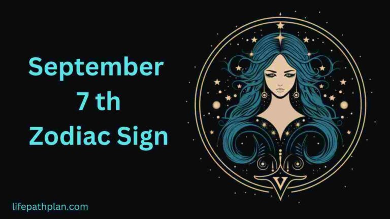 September 7 th Zodiac Sign