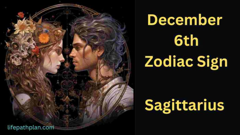 December 6th Zodiac Sign: Sagittarius Horoscope Compatability Love Career Money