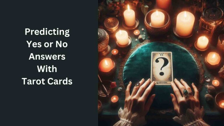 Predicting Yes or No Answers With Tarot Cards